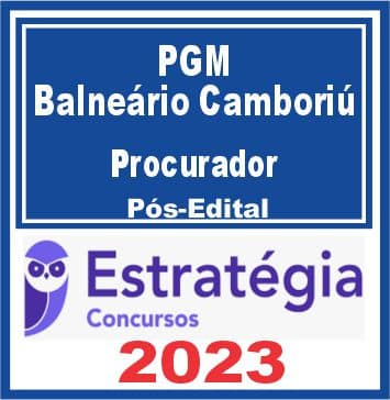 PGM Balneário Camboriú (Procurador) Pós Edital - Estratégia 2023