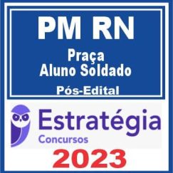 PM RN (Praça - Aluno Soldado) Pós Edital - Estratégia 2023