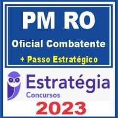 PM RO (Oficial Combatente + Passo) Estratégia 2023