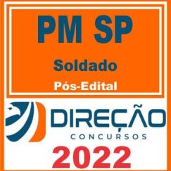 PM SP (SOLDADO) PÓS EDITAL - DIREÇÃO 2022