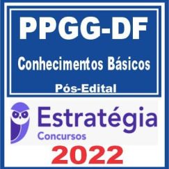 PPGG DF (Conhecimentos Básicos) Pós Edital - Estratégia 2022
