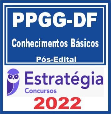 PPGG DF (Conhecimentos Básicos) Pós Edital - Estratégia 2022