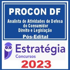 PROCON DF (Analista de Atividades de Defesa do Consumidor - Direito e Legislação) Pós Edital - Estratégia 2023