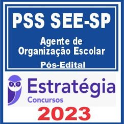 PSS SEE SP (Agente de Organização Escolar) Pós Edital - Estratégia 2023