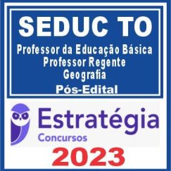 SEDUC TO (Professor da Educação Básica - Professor Regente - Geografia) Pós Edital - Estratégia 2023