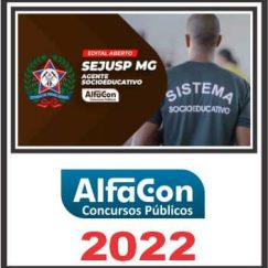SEJUSP (AGENTE SOCIOEDUCATIVO) PÓS EDITAL - ALFACON 2022