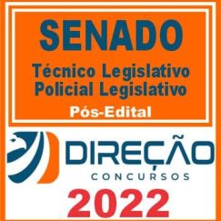 SENADO (TÉCNICO LEGISLATIVO - POLÍCIA LEGISLATIVA) PÓS EDITAL - DIREÇÃO 2022