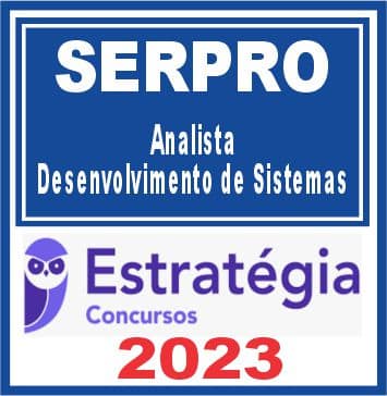 SERPRO (Analista - Desenvolvimento de Sistemas) Estratégia 2023