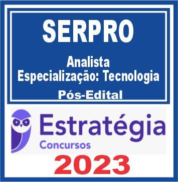 SERPRO (Analista - Especialização - Tecnologia) Pós Edital - Estratégia 2023