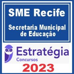 SME Recife (Secretaria Municipal de Educação) Estratégia 2023
