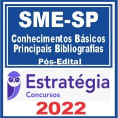 SME SP (Conhecimentos Básicos e Principais Bibliografias) Pós Edital - Estratégia 2022