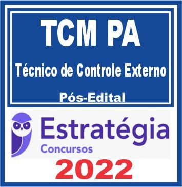 TCM PA (Técnico de Controle Externo) Pós Edital - Estratégia 2022