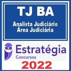 TJ BA (Analista Judiciário - Área Judiciária) Estratégia 2022