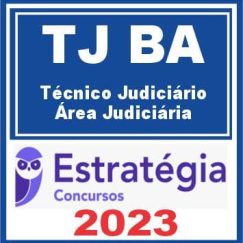 TJ BA (Técnico Judiciário - Área Judiciária) - Estratégia 2023