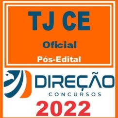 TJ CE (OFICIAL) PÓS EDITAL - DIREÇÃO 2022
