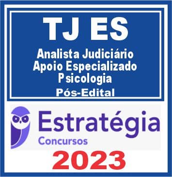 TJ ES (Analista Judiciário - Apoio Especializado - Psicologia) Pós Edital - Estratégia 2023