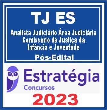 TJ ES (Analista Judiciário - Área Judiciária - Comissário de Justiça) Pós Edital - Estratégia 2023