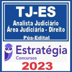 TJ ES (Analista Judiciário - Área Judiciária - Direito) Pós Edital - Estratégia 2023