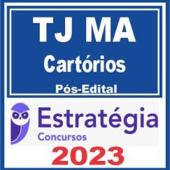TJ MA (Cartórios) Pós Edital - Estratégia 2023