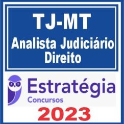 TJ MT (Analista Judiciário - Direito) Estratégia 2023