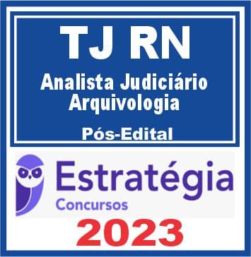 TJ RN (Analista Judiciário - Arquivologia) Pós Edital - Estratégia 2023