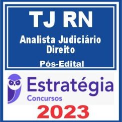 TJ RN (Analista Judiciário - Direito) Pós Edital - Estratégia 2023