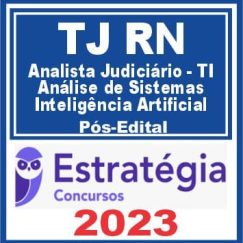TJ RN (Analista Judiciário - TI - Análise de Sistemas - Inteligência Artificial) Pós Edital - Estratégia 2023
