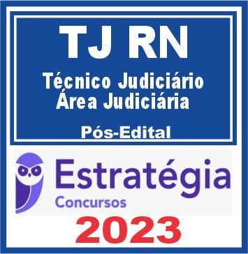 TJ RN (Técnico Judiciário - Área Judiciária) Pós Edital - Estratégia 2023