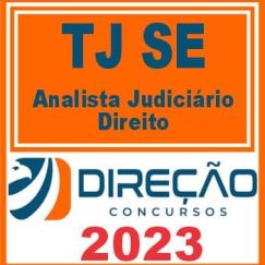 TJ SE (ANALISTA JUDICIÁRIO - DIREITO) DIREÇÃO 2023