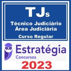 TJs - Técnico Judiciário - Área Judiciária (Curso Regular) Estratégia 2023