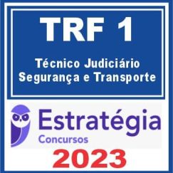 TRF DF - 1ª REGIÃO (Técnico Judiciário - Segurança e Transporte) Estratégia 2023