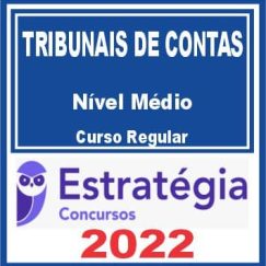 TRIBUNAIS DE CONTAS - Nível Médio (Curso Regular) Estratégia 2022