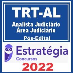 TRT AL - 19ª Região (Analista Judiciário - Área Judiciária) Pós Edital - Estratégia 2022