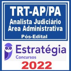 TRT AP/PA 8ª Região (Analista Administrativo) Pós Edital - Estratégia