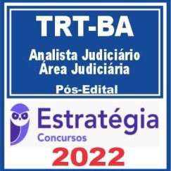 TRT BA 5ª Região (Analista Judiciário - Área Judiciária) Pós Edital - Estratégia 2022
