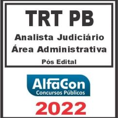 TRT PB - 13ª REGIÃO (ANALISTA JUDICIÁRIO - ÁREA ADMINISTRATIVA) PÓS EDITAL - ALFACON 2022