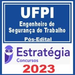 UFPI (Engenheiro de Segurança do Trabalho) Pós Edital - Estratégia 2023