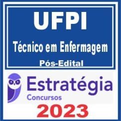 UFPI (Técnico em Enfermagem) Pós Edital - Estratégia 2023