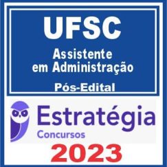 UFSC (Assistente em Administração) Pós Edital - Estratégia 2023