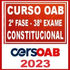 OAB 2ª Fase 38 (Direito Constitucional) Cers 2023