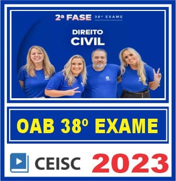 OAB 2ª Fase 38 Exame de Ordem (Direito Civil) Ceisc 2023