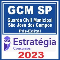 GCM São José dos Campos (Guarda Civil Municipal) Pós Edital - Estratégia 2023