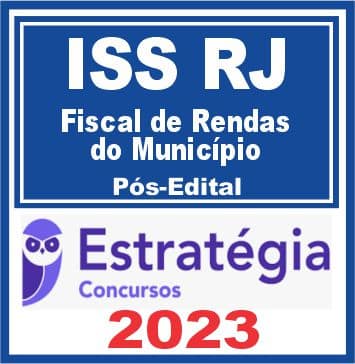 ISS RJ (Fiscal de Rendas do Município) Pós Edital - Estratégia 2023