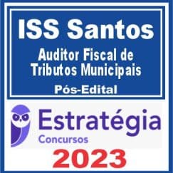 ISS Santos (Auditor Fiscal de Tributos Municipais) Pós Edital