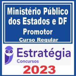 Ministério Público dos Estados e DF (Promotor) Curso Regular - Estratégia 2023
