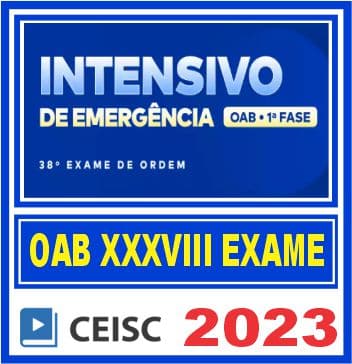 CURSO OAB 1ª FASE 38 (INTENSIVO DE EMERGÊNCIA) CEISC 2023