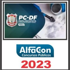 PC DF (PAPILOSCOPISTA) ALFACON 2023