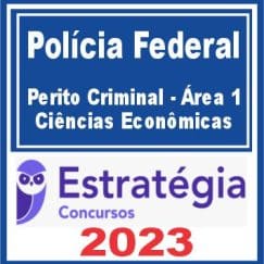 Polícia Federal (Perito Criminal - Área 1 - Ciências Econômicas) Estratégia 2023