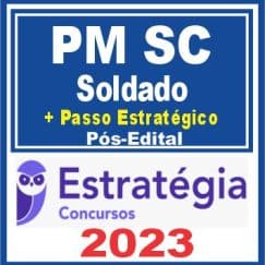 PM SC (Soldado + Passo) Pós Edital - Estratégia 2023