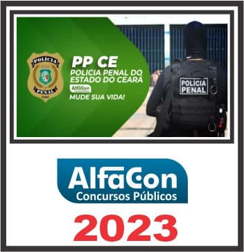 PP CE (POLÍCIA PENAL) ALFACON 2023